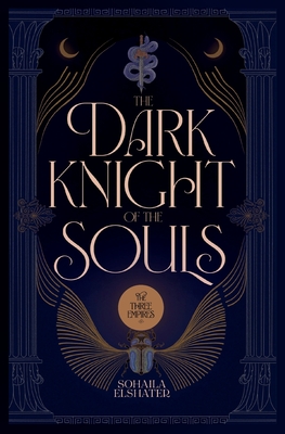 The Dark Knight of the Souls - Sohaila Elshater