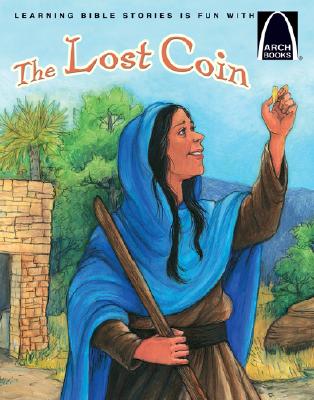 The Lost Coin - Arch Books - 