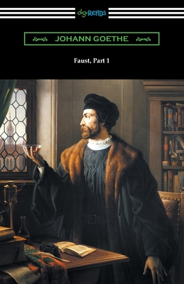 Faust, Part 1 - Johann Goethe