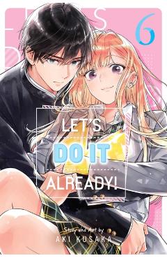 Coperta cărții 'Let's Do It Already!, Vol. 6 - Aki Kusaka'
