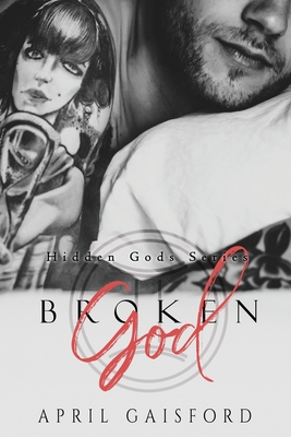 Broken God - April Gaisford