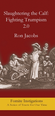 Slaughtering the Calf - Ron Jacobs