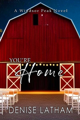 You're Home - Denise Latham