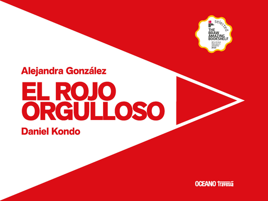 El Rojo Orgulloso / The Proud Red - Alejandra González