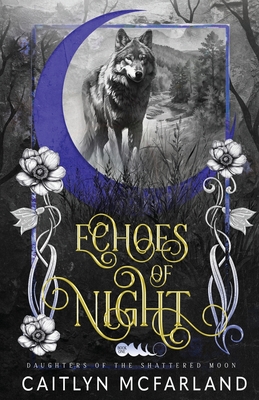 Coperta cărții 'Echoes of Night - Caitlyn Mcfarland'