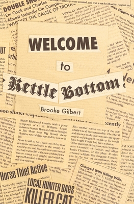 Welcome to Kettle Bottom - Brooke Gilbert