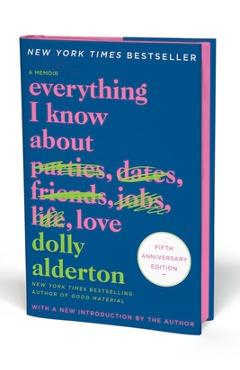 Poza produsului Everything I Know about Love Fifth Anniversary Special Edition: A Memoir - Dolly Alderton