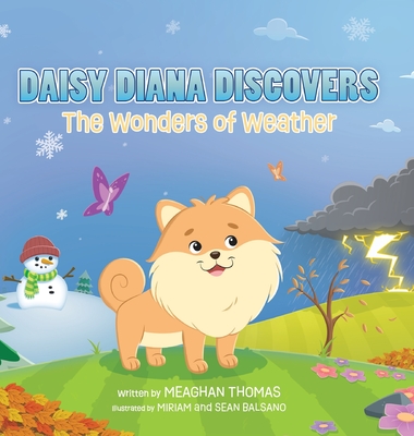 Daisy Diana Discovers the Wonders of Weather - Meaghan Thomas