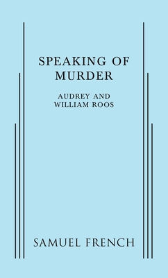Speaking of Murder - William Roos