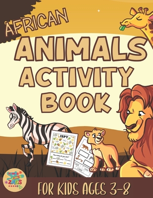 African animals activity book for kids 3-8: African Animals themed gift for kids ages 3 and up - Zags Press