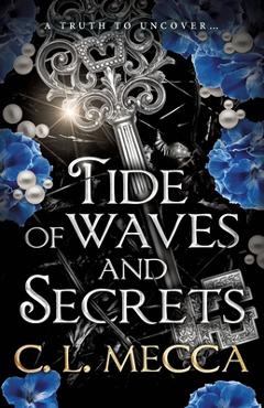 Tide of Waves and Secrets - C. L. Mecca