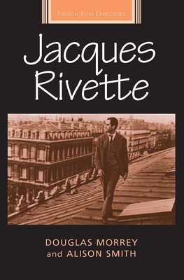Jacques Rivette - Douglas Morrey