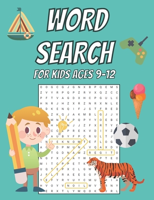 Word Search for Kids Age 9-12: 100 Large Print Word Search Puzzles For Boys And Girls Fun Themes And Different Levels -