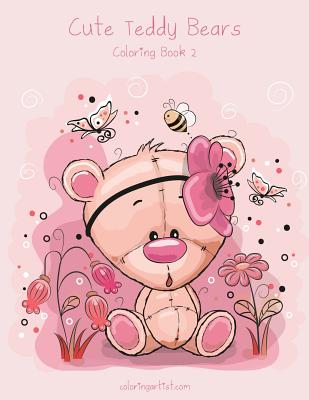 Cute Teddy Bears Coloring Book 2 - Nick Snels