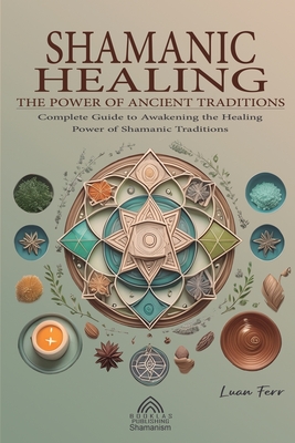 Shamanic Healing - Luan Ferr