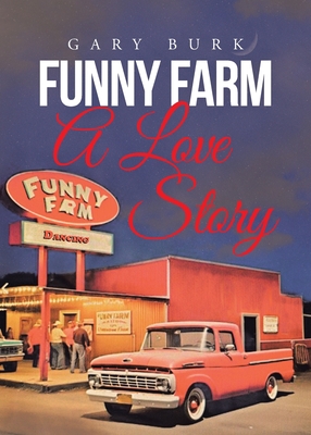 Coperta cărții 'Funny Farm: A Love Story - Gary Burk'