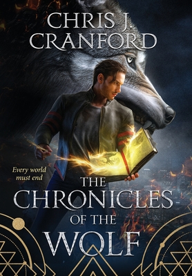 The Chronicles of the Wolf - Chris J. Cranford