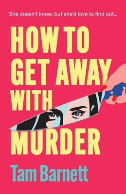 How to Get Away with Murder - Tam Barnett
