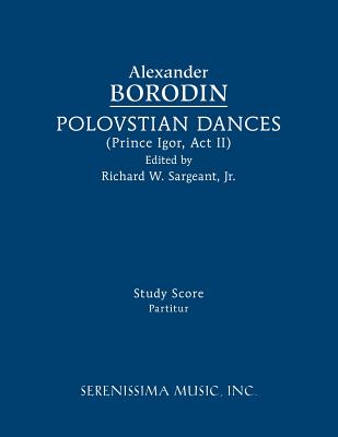 Polovtsian Dances: Study score - Alexander Borodin