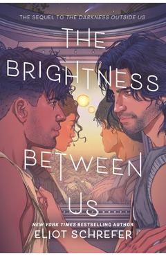 Poza produsului The Brightness Between Us - Eliot Schrefer