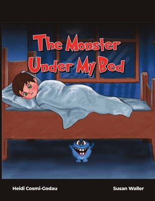 The Monster Under My Bed - Heidi Cosmi-godau
