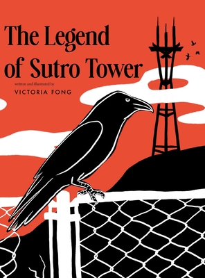 The Legend of Sutro Tower - Victoria Fong
