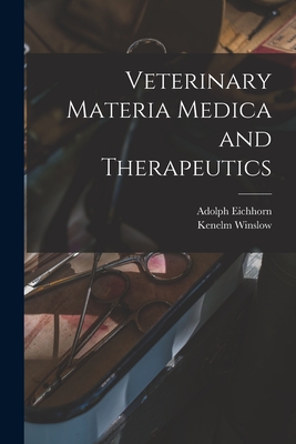 Veterinary Materia Medica and Therapeutics - Winslow Kenelm 1863-