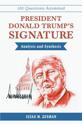 President Donald Trump's Signature Analysis and Synthesis - Ilyas M. Zeshan