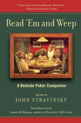Read 'em and Weep: A Bedside Poker Companion - John Stravinsky
