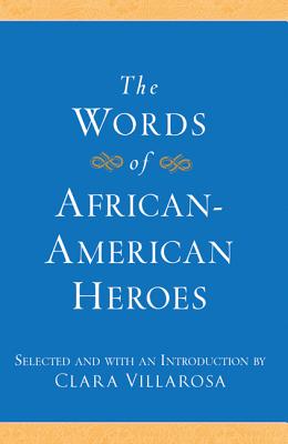 The Words of African-American Heroes - Clara Villarosa