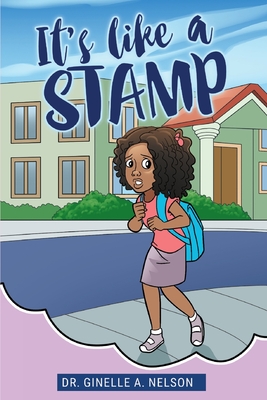 It's Like A Stamp - Ginelle Nelson