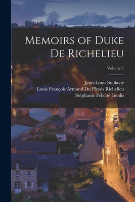 Memoirs of Duke De Richelieu; Volume 1 - Stéphanie Félicité Genlis