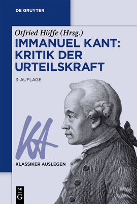 Immanuel Kant: Kritik der Urteilskraft - Otfried Höffe