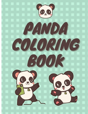 Panda Coloring Book: Fun Cute Pandas For Kids - Kaan Vursak