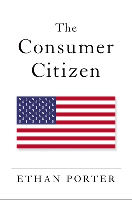 The Consumer Citizen - Ethan Porter