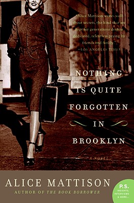Nothing Is Quite Forgotten in Brooklyn - Alice Mattison