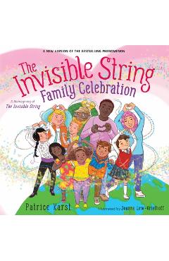 Poza produsului The Invisible String Family Celebration: A Reimagining of the Invisible String - Patrice Karst