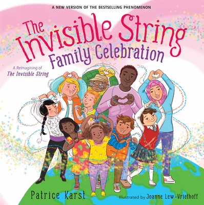 The Invisible String Family Celebration: A Reimagining of the Invisible String - Patrice Karst