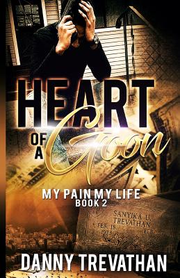 Heart of a Goon bk. 2: My Pain My Life - Danny Trevathan