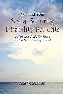 You and Your Social Security Disability Benefits - Jack Buck