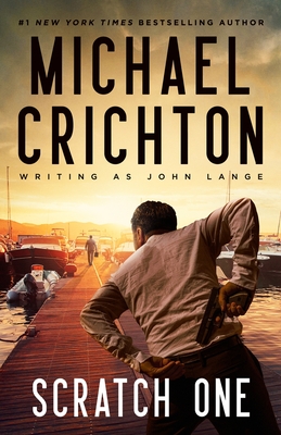 Scratch One - Mich Crichton Writing As John Lange(tm)
