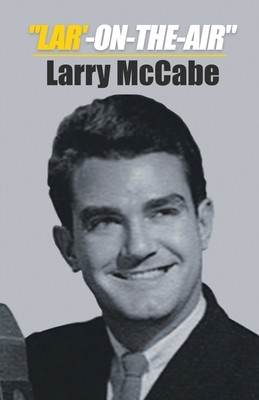 Lar'-On-The-Air - Larry Mccabe