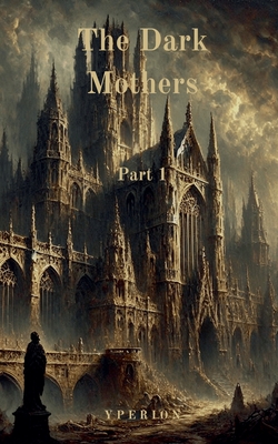 The Dark Mothers - Yperion Press