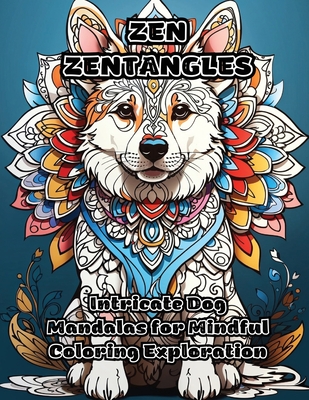 Zen Zentangles: Intricate Dog Mandalas for Mindful Coloring Exploration - 