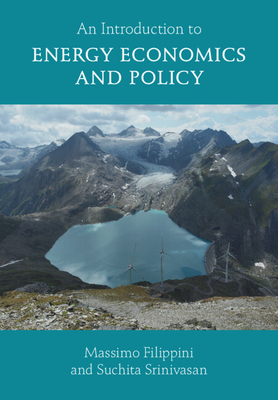 An Introduction to Energy Economics and Policy - Massimo Filippini