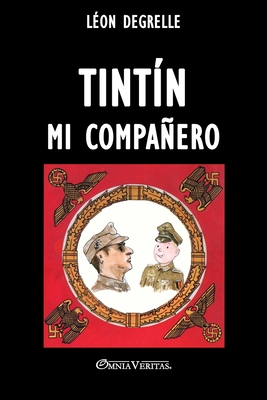 Coperta cărții 'Tintín mi compañero - Léon Degrelle'
