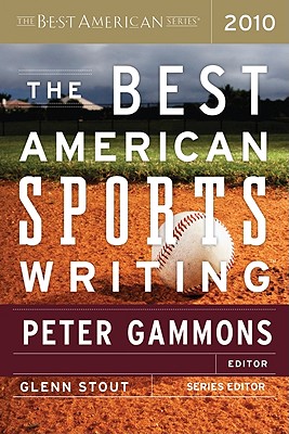 The Best American Sports Writing 2010 - Peter Gammons