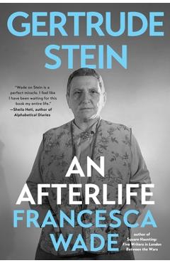 Poza produsului Gertrude Stein: An Afterlife - Francesca Wade