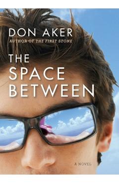 Poza produsului The Space Between - Don Aker