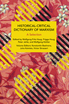 Historical-Critical Dictionary of Marxism: A Selection - Wolfgang Fritz Haug